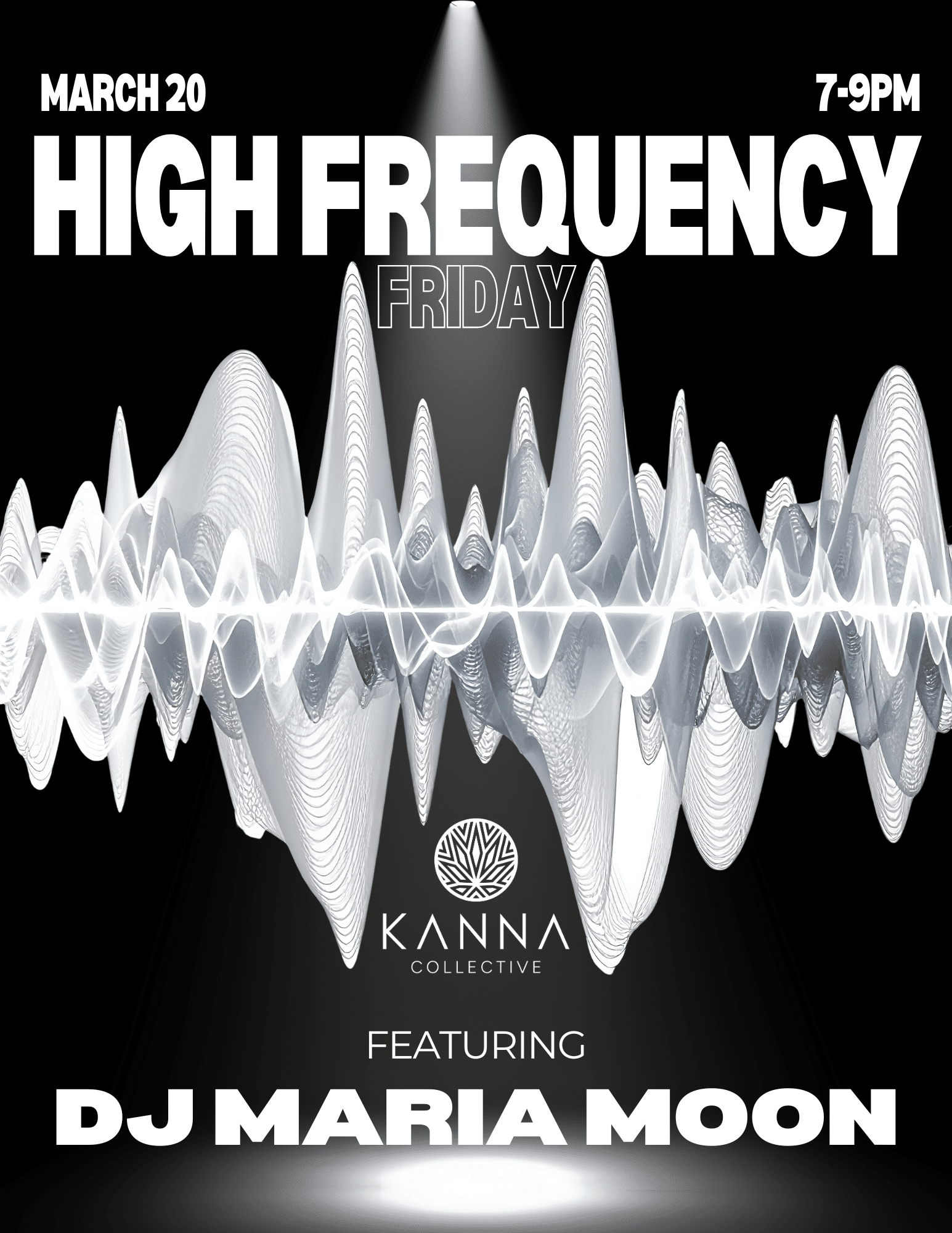 Event poster for "High Frequency Friday" on March 20, 7-9 PM, featuring DJ Maria Moon at Kanna Collective, with abstract soundwave graphics in the background.
