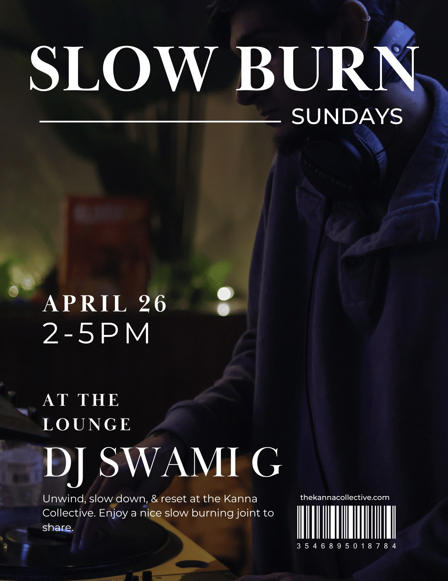 A person operates DJ equipment in a dimly lit lounge. Text overlay promotes "Slow Burn Sundays" featuring DJ Swami G on April 26, 2–5 PM at the Kanna Collective.
